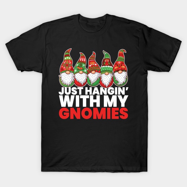 Just Hanging With My Gnomies Gnomes T-Shirt by MooonTees